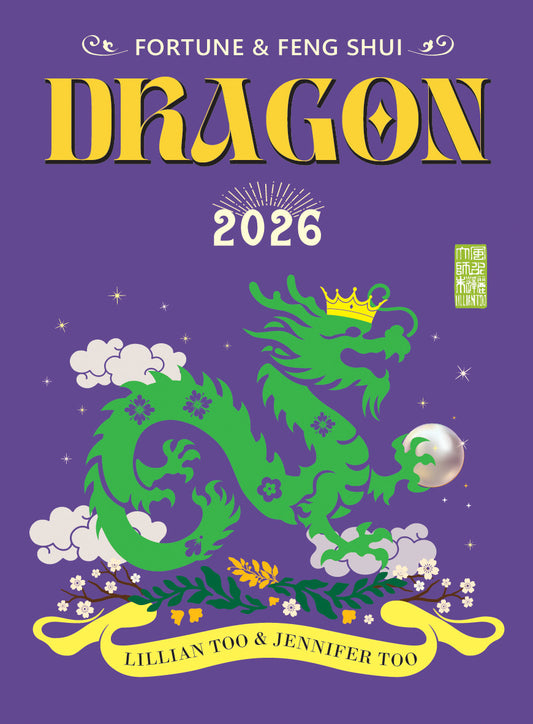 DRAGON - Lillian Too & Jennifer Too Fortune & Feng Shui 2026