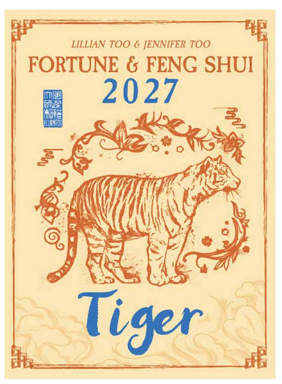 TIGER - LILLIAN & JENNIFER TOO FENG SHUI & FORTUNE BOOK 2027
